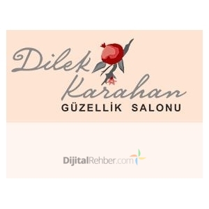 Dilek Karahan Güzellik Salonu 