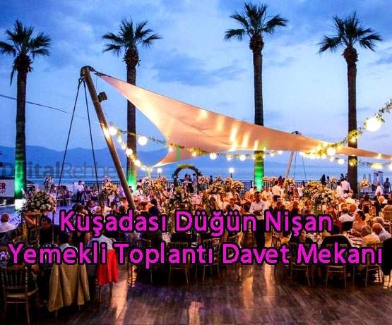 Düğün Nişan Yemekli Toplantı Davet Mekanı Ömer Tatil Köyü Kuşadası 